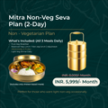 Mitra Non-Veg Seva Plan (2-Day)